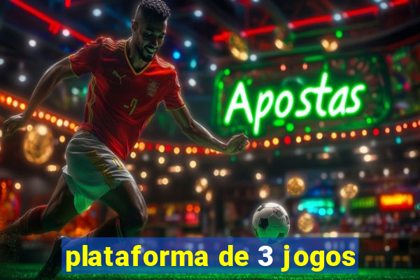 plataforma de 3 jogos